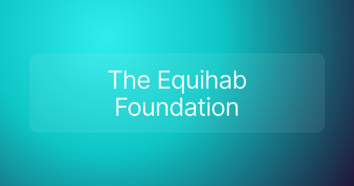 The Equihab Foundation