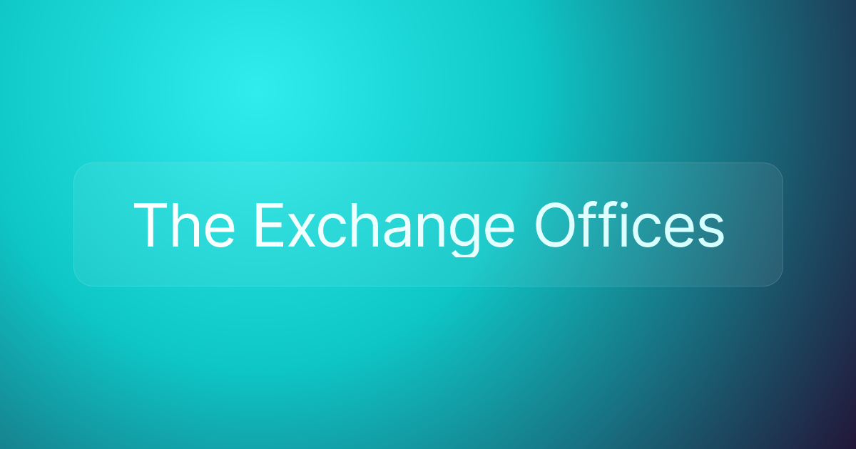 The Exchange Offices