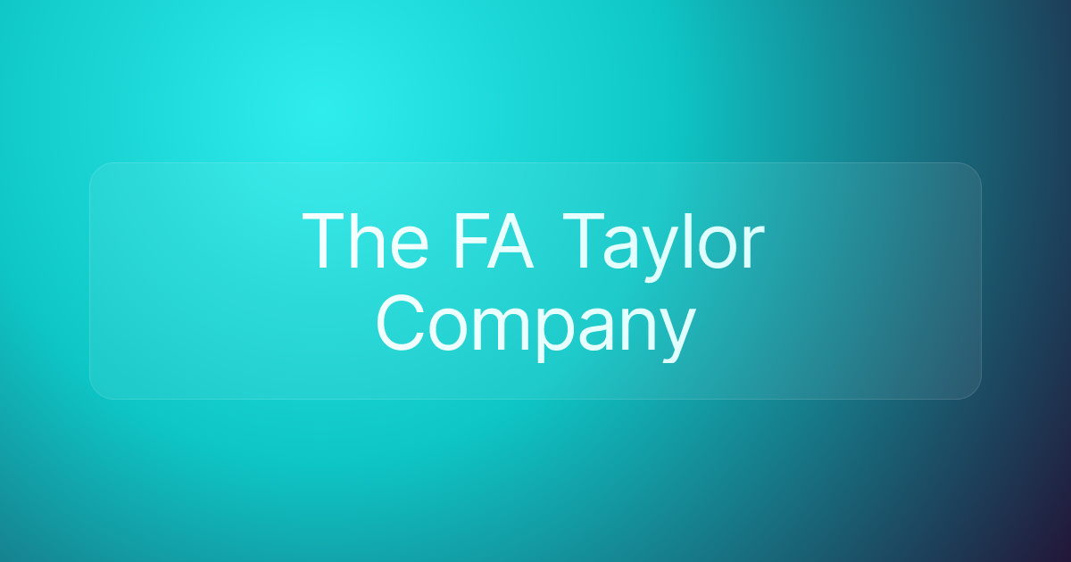 The FA Taylor Company