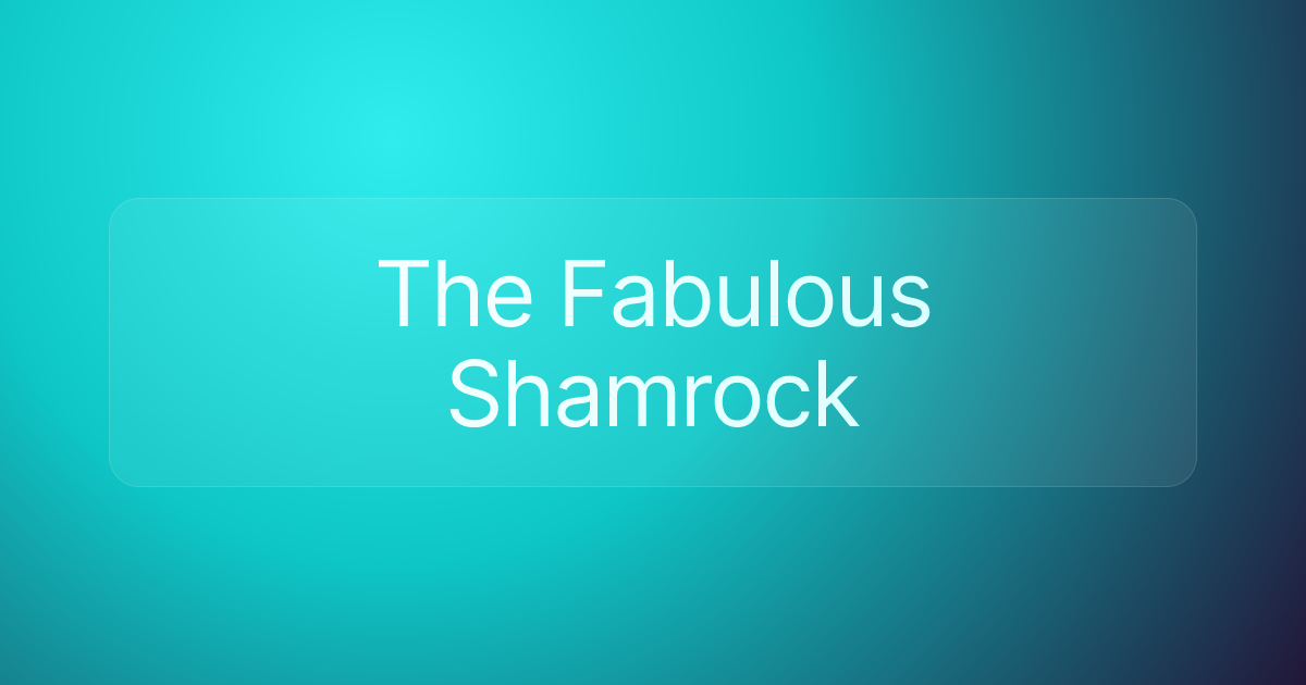 The Fabulous Shamrock