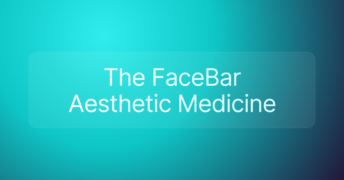 The FaceBar Aesthetic Medicine