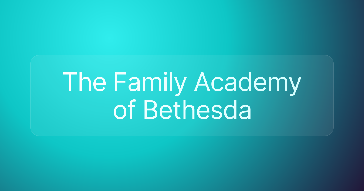 The Family Academy of Bethesda
