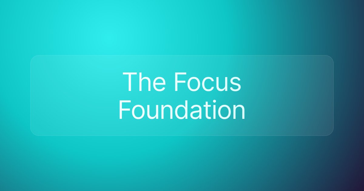 The Focus Foundation