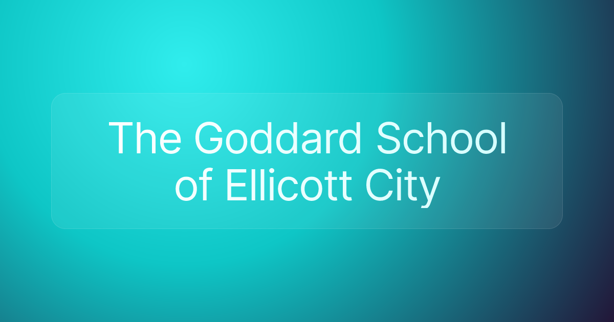 The Goddard School of Ellicott City