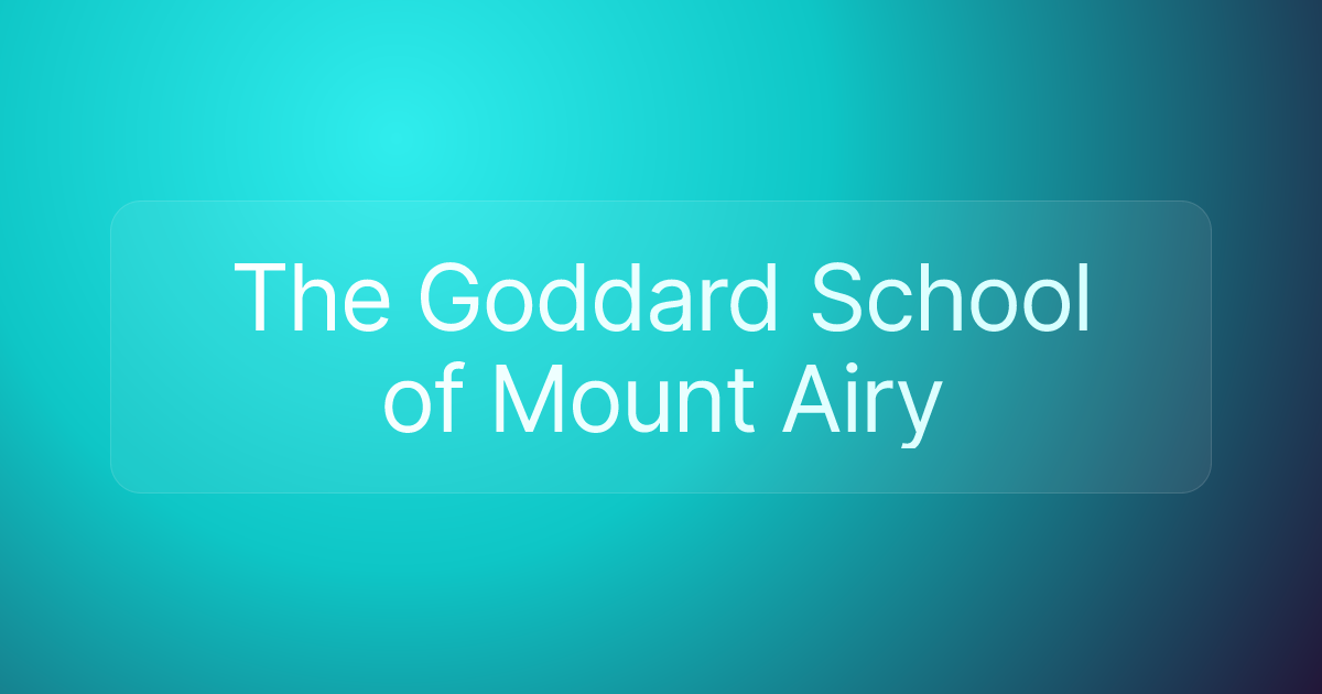 The Goddard School of Mount Airy