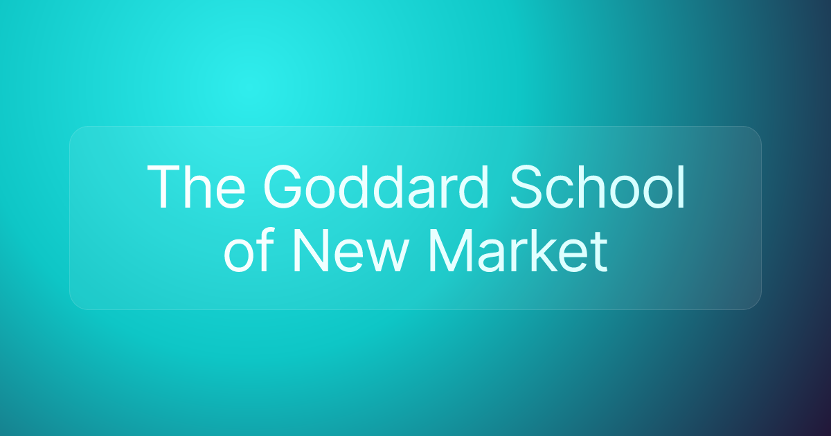 The Goddard School of New Market