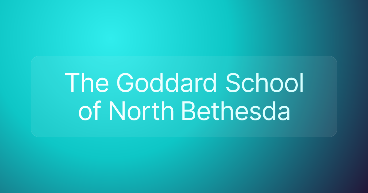 The Goddard School of North Bethesda