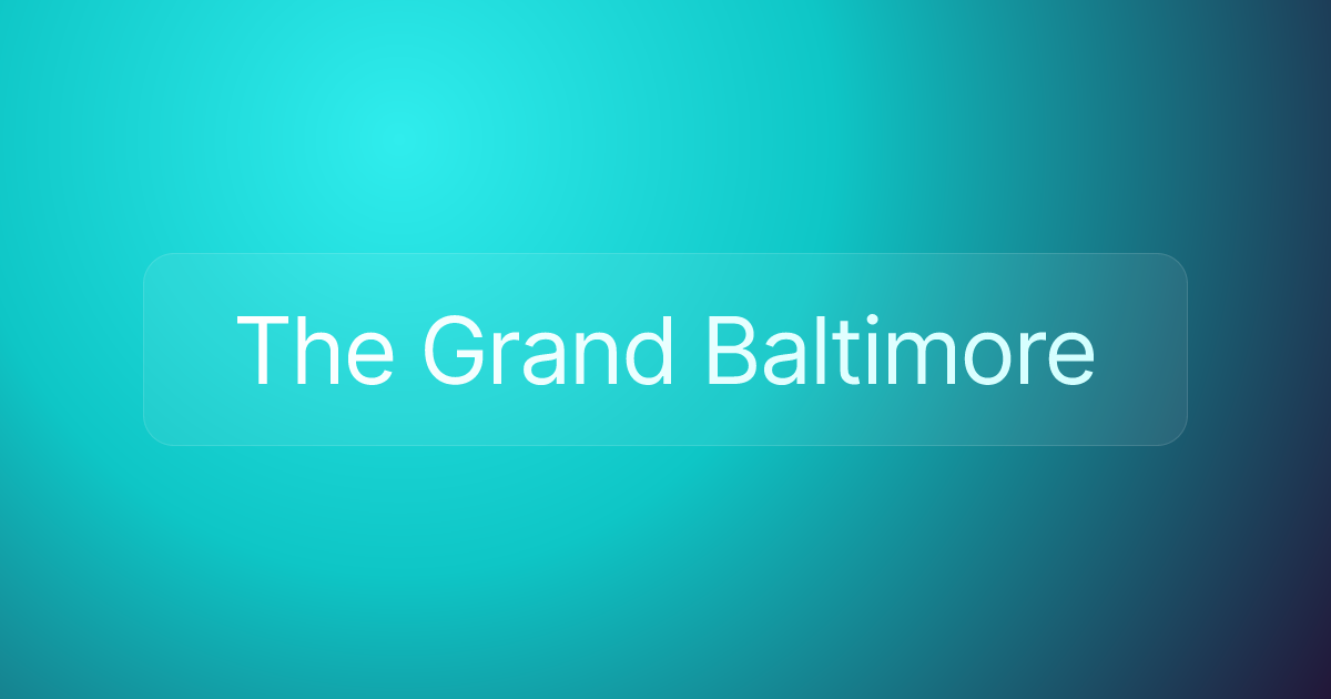 The Grand Baltimore