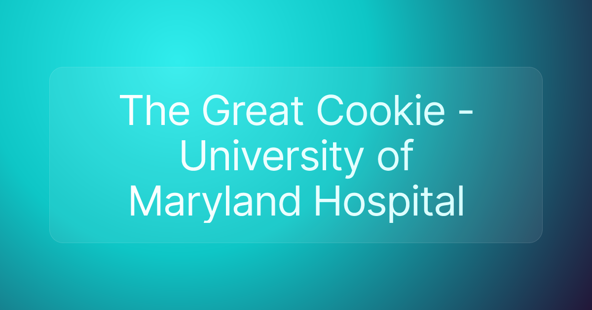 The Great Cookie - University of Maryland Hospital