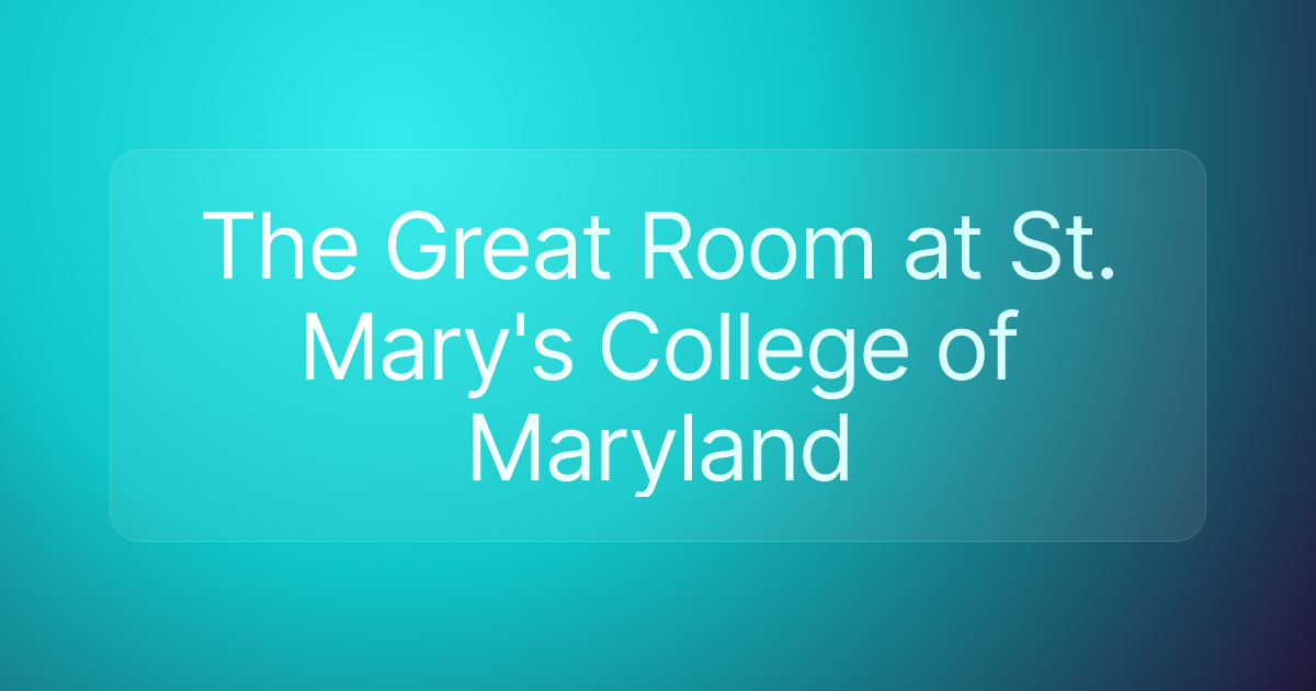 The Great Room at St. Mary's College of Maryland