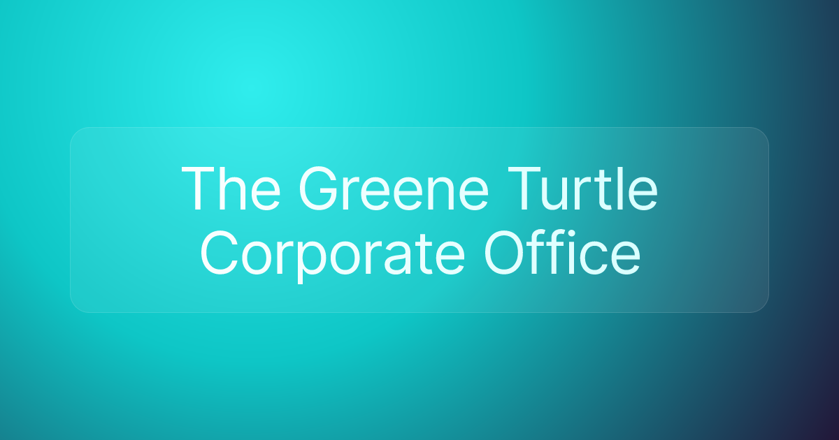 The Greene Turtle Corporate Office