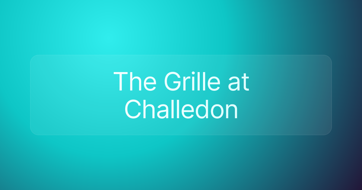 The Grille at Challedon