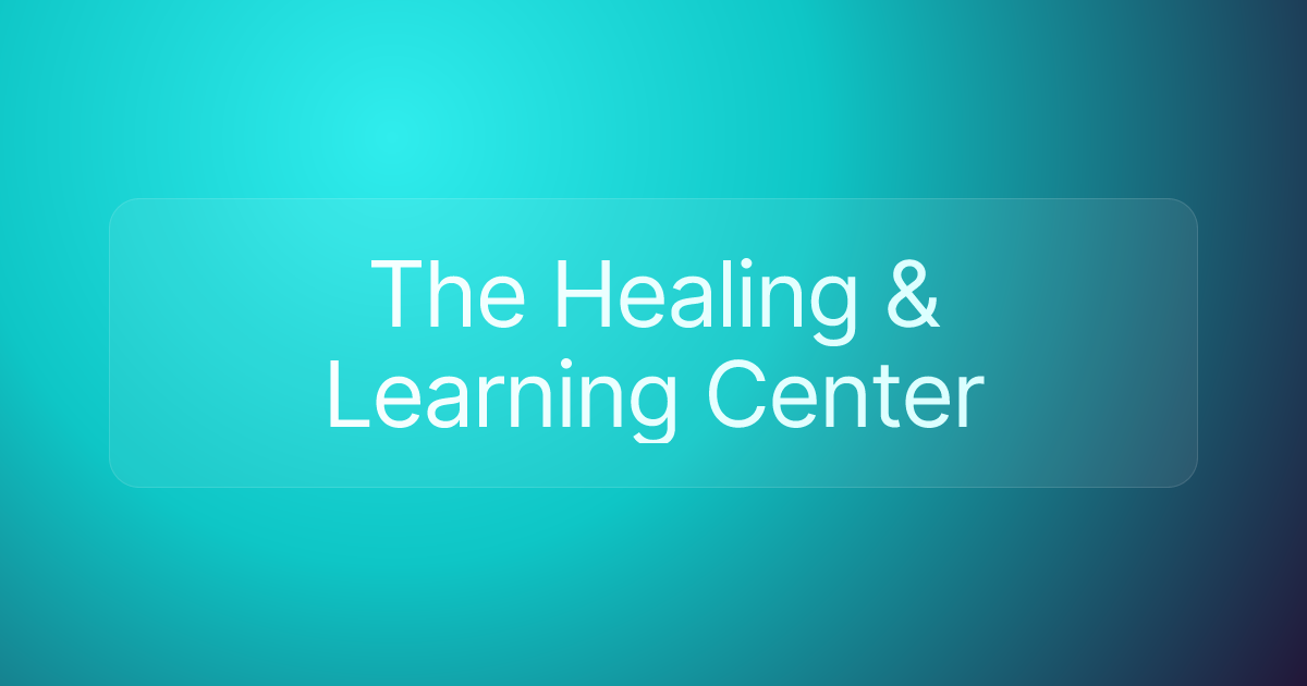 The Healing & Learning Center