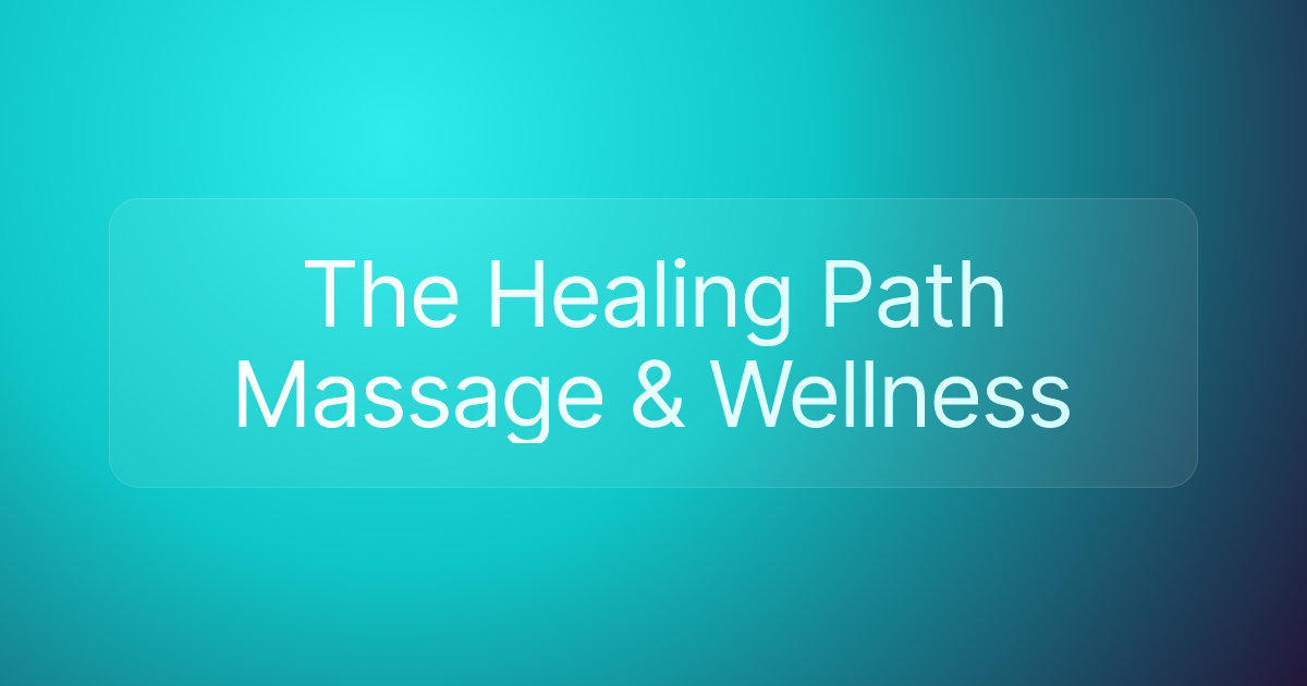 The Healing Path Massage & Wellness