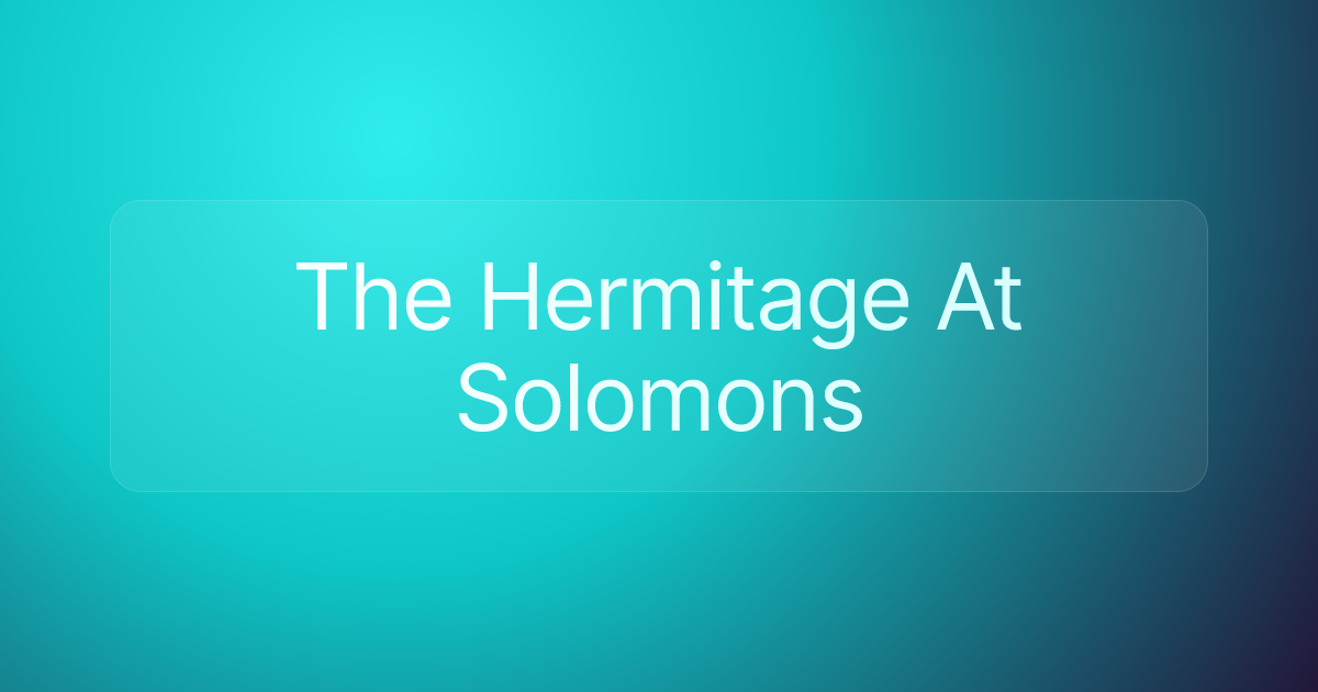 The Hermitage At Solomons