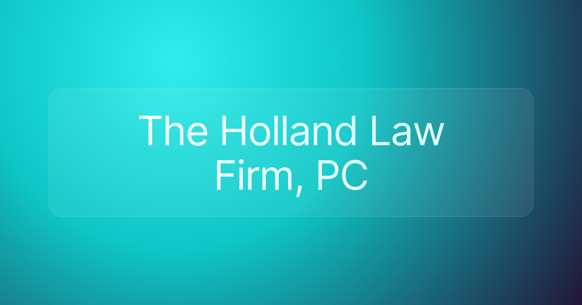 The Holland Law Firm, PC