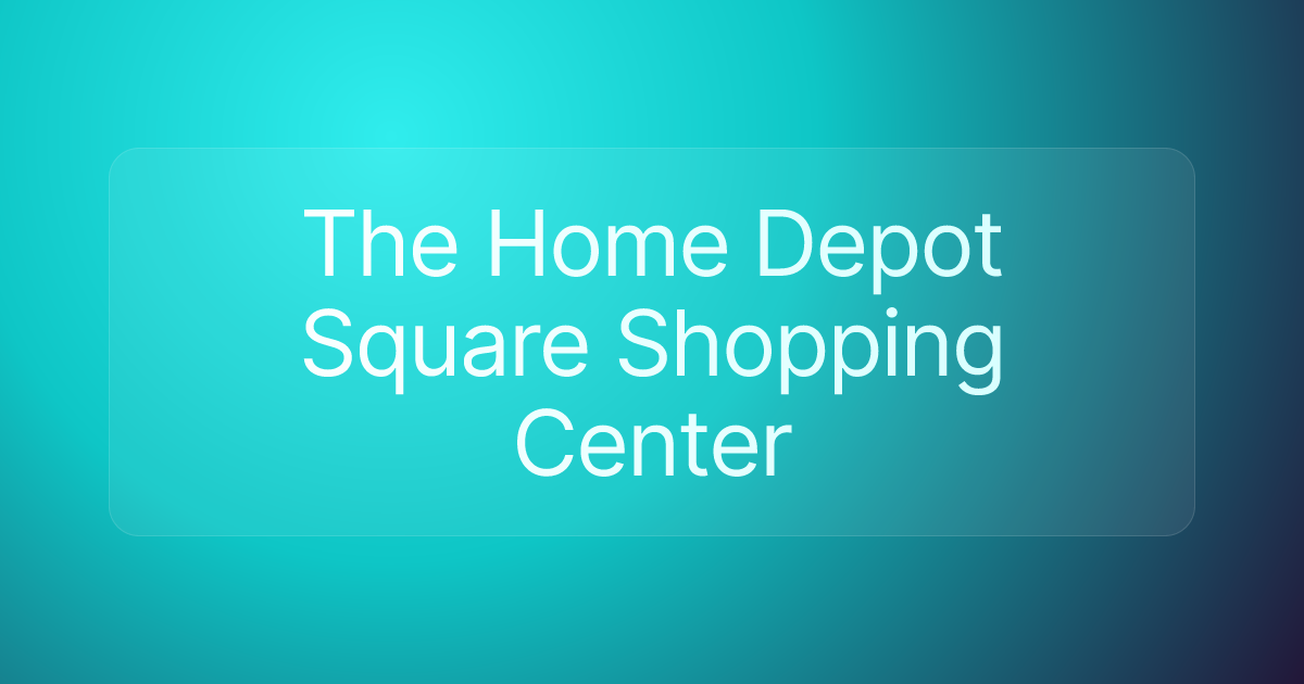 The Home Depot Square Shopping Center