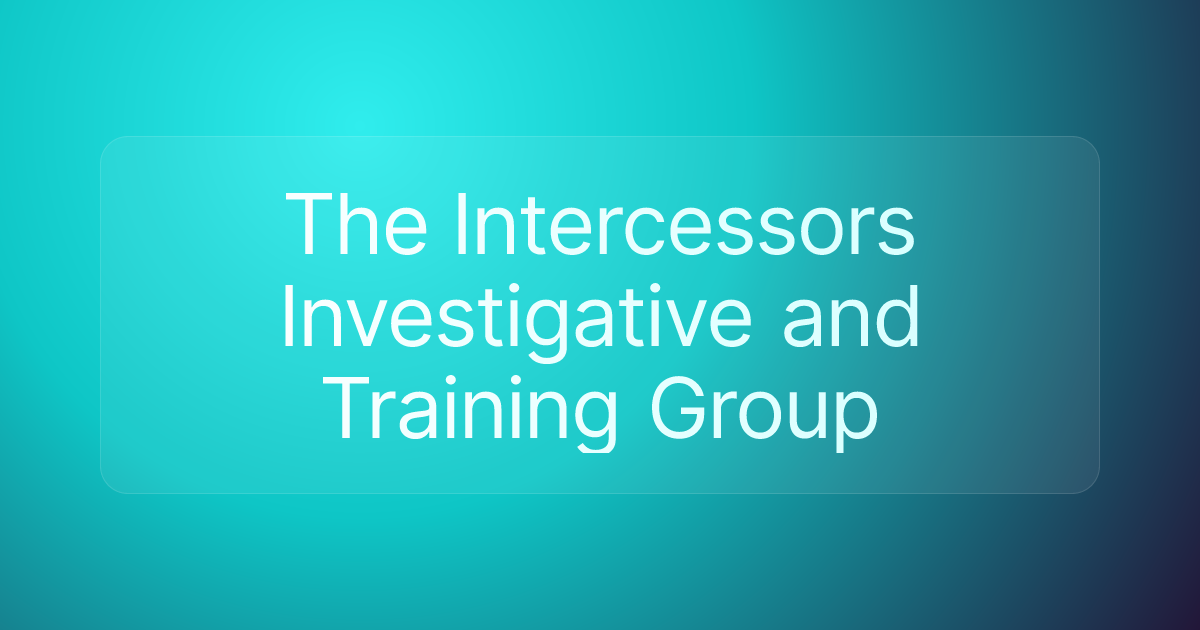 The Intercessors Investigative and Training Group