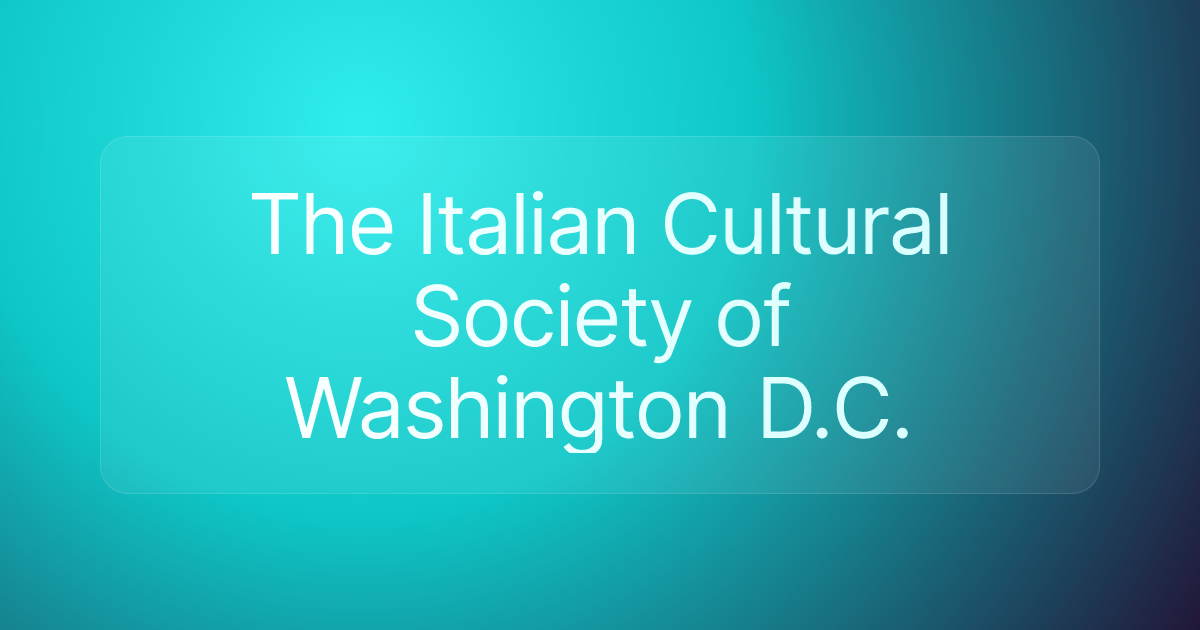 The Italian Cultural Society of Washington D.C.