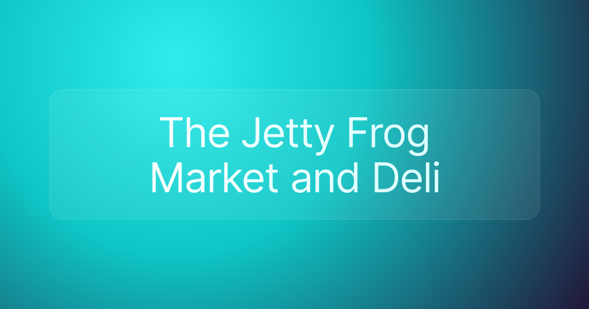 The Jetty Frog Market and Deli
