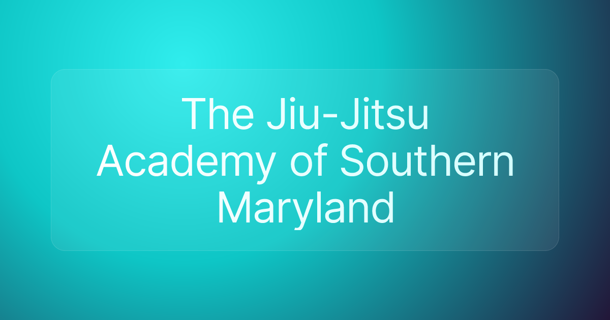 The Jiu-Jitsu Academy of Southern Maryland