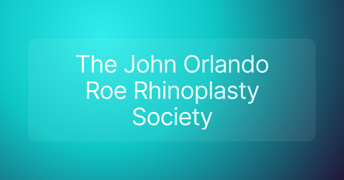 The John Orlando Roe Rhinoplasty Society