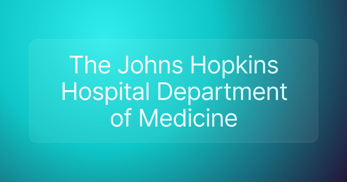 The Johns Hopkins Hospital Department of Medicine