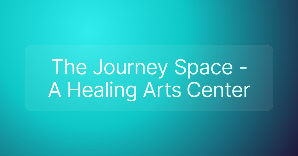 The Journey Space - A Healing Arts Center