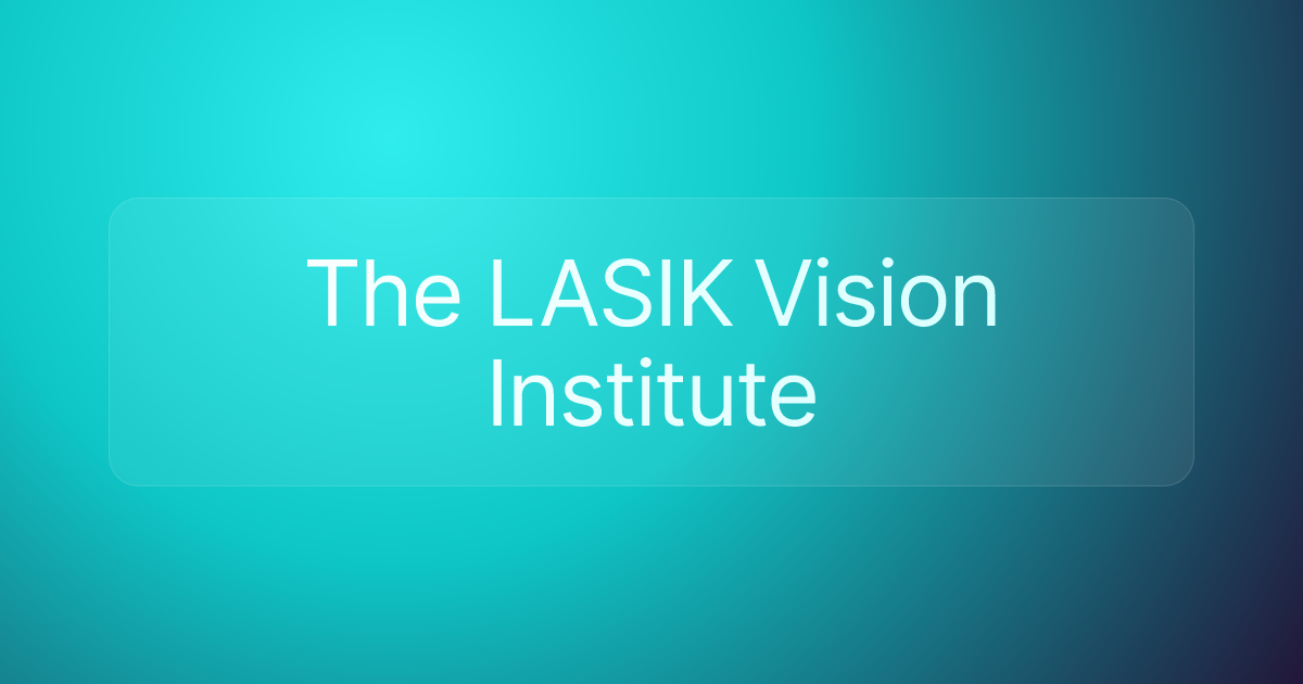 The LASIK Vision Institute