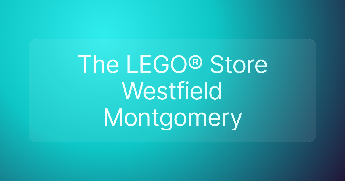 The LEGO® Store Westfield Montgomery