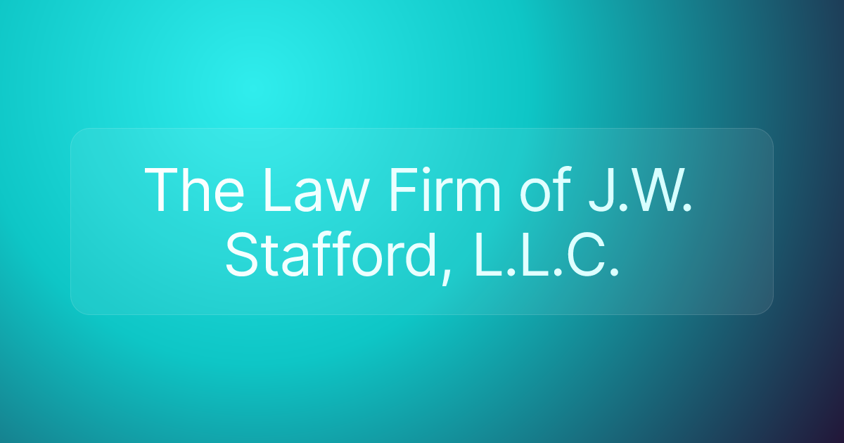 The Law Firm of J.W. Stafford, L.L.C.