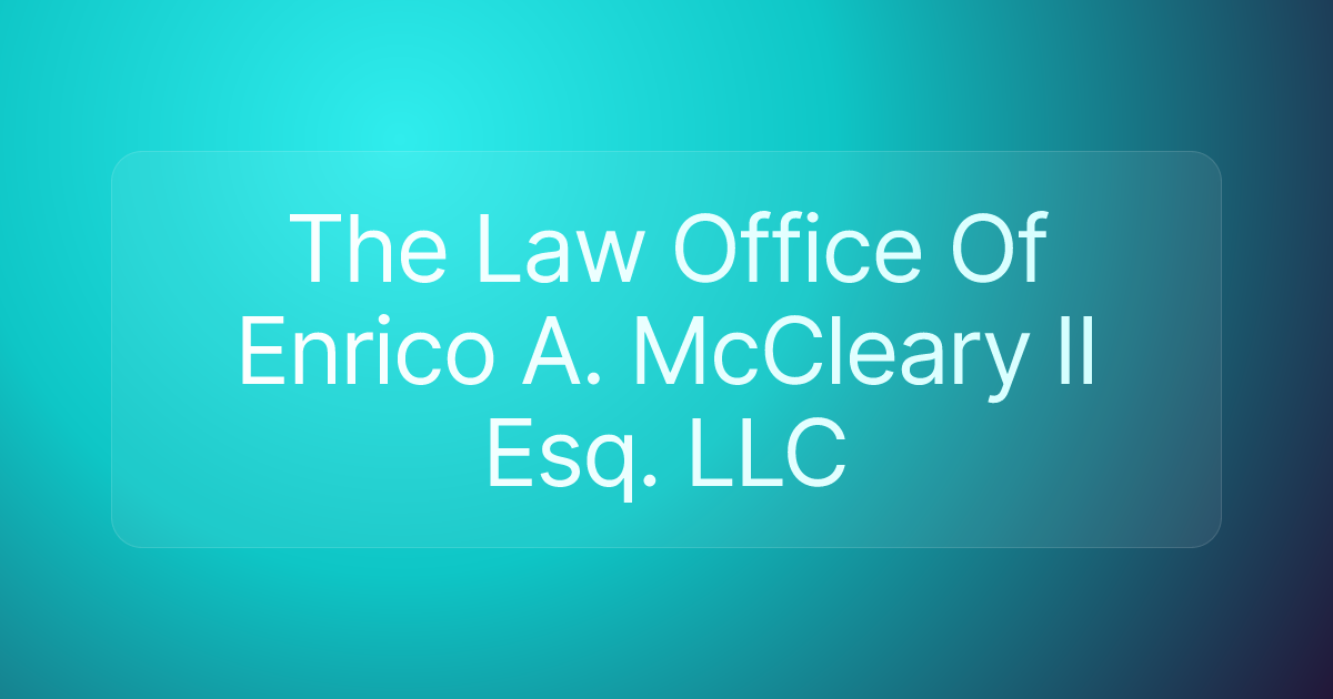 The Law Office Of Enrico A. McCleary II Esq. LLC