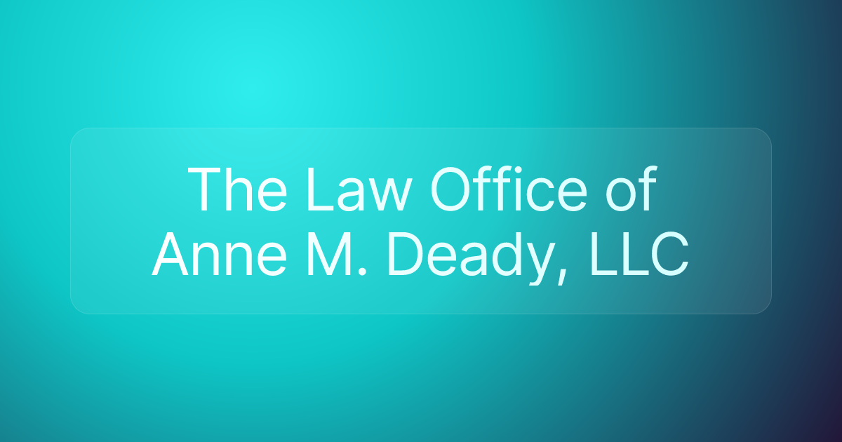 The Law Office of Anne M. Deady, LLC