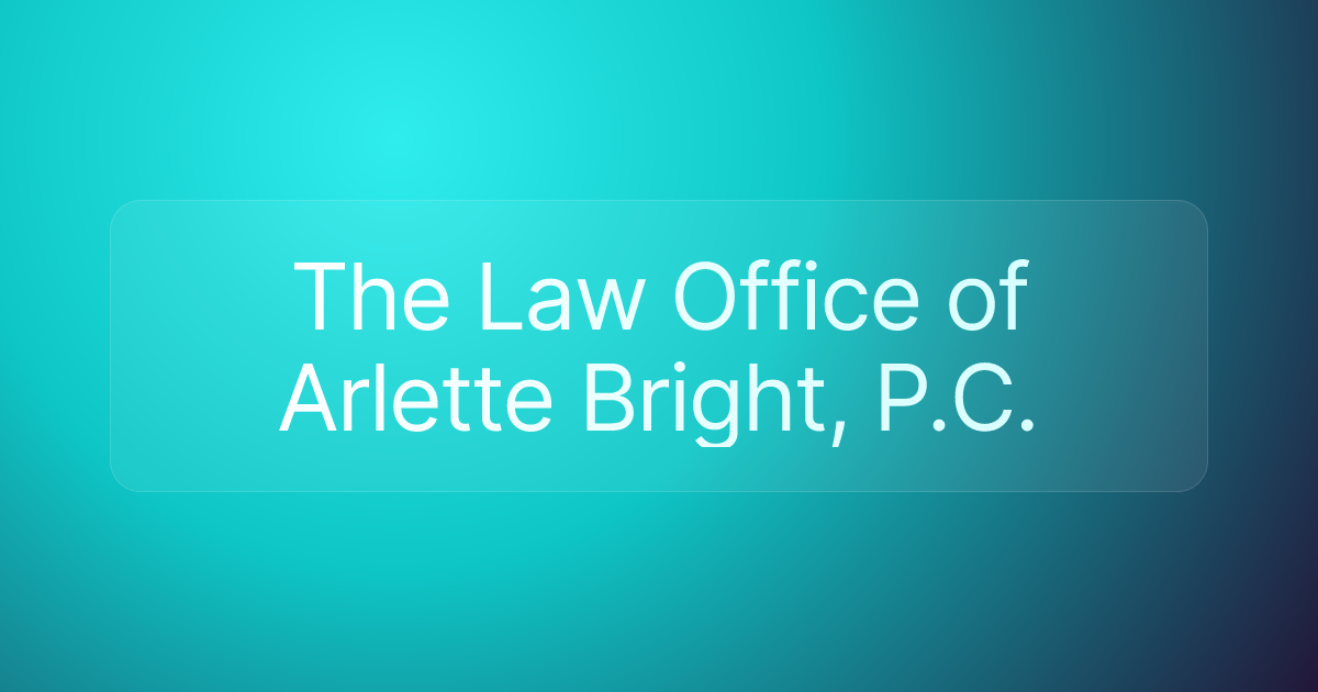 The Law Office of Arlette Bright, P.C.