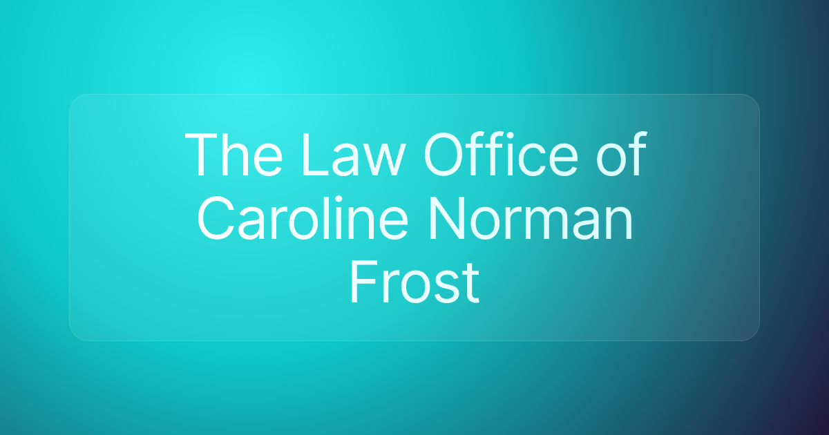 The Law Office of Caroline Norman Frost
