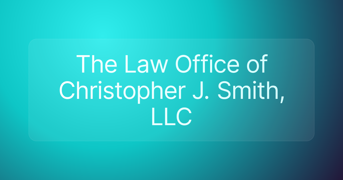 The Law Office of Christopher J. Smith, LLC
