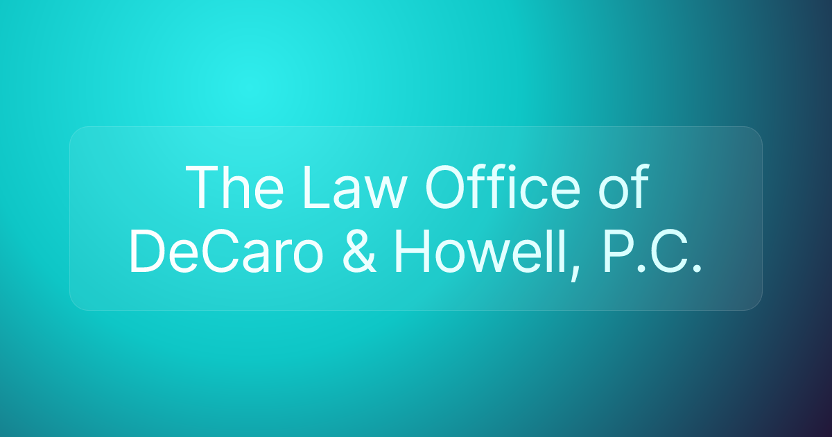 The Law Office of DeCaro & Howell, P.C.