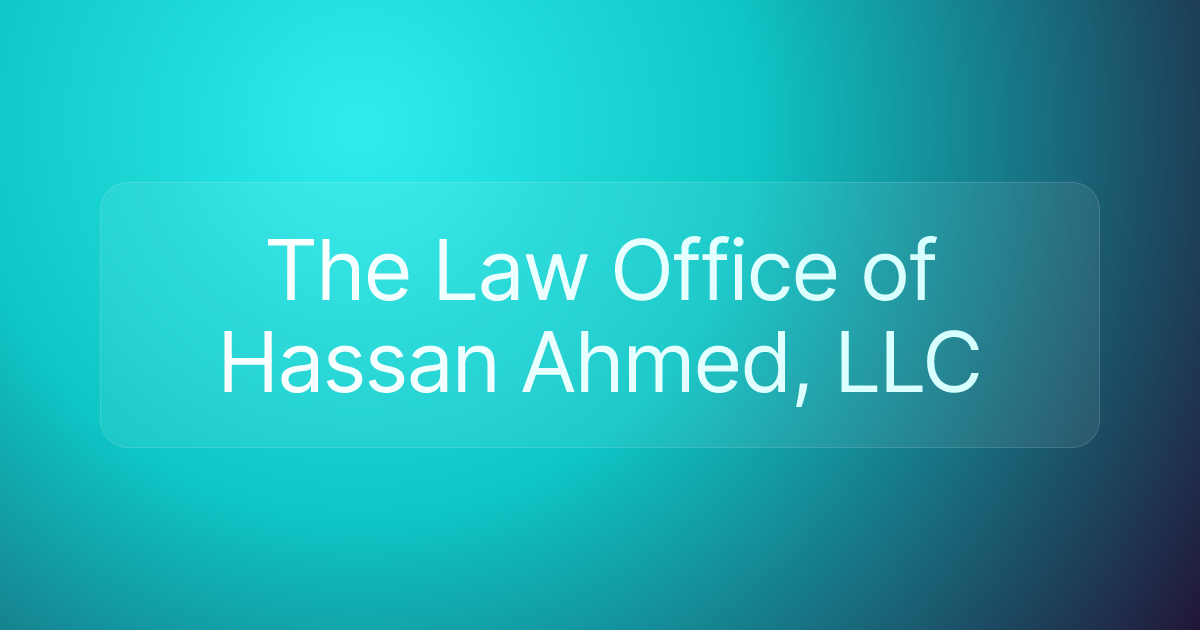The Law Office of Hassan Ahmed, LLC