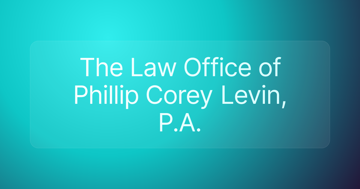 The Law Office of Phillip Corey Levin, P.A.