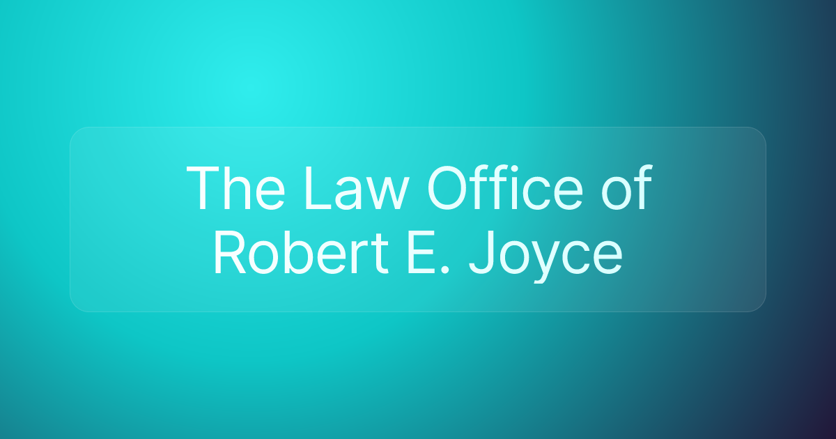 The Law Office of Robert E. Joyce