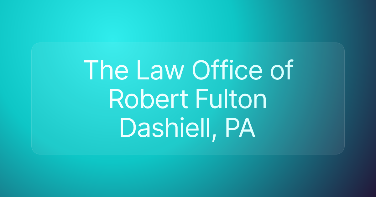 The Law Office of Robert Fulton Dashiell, PA