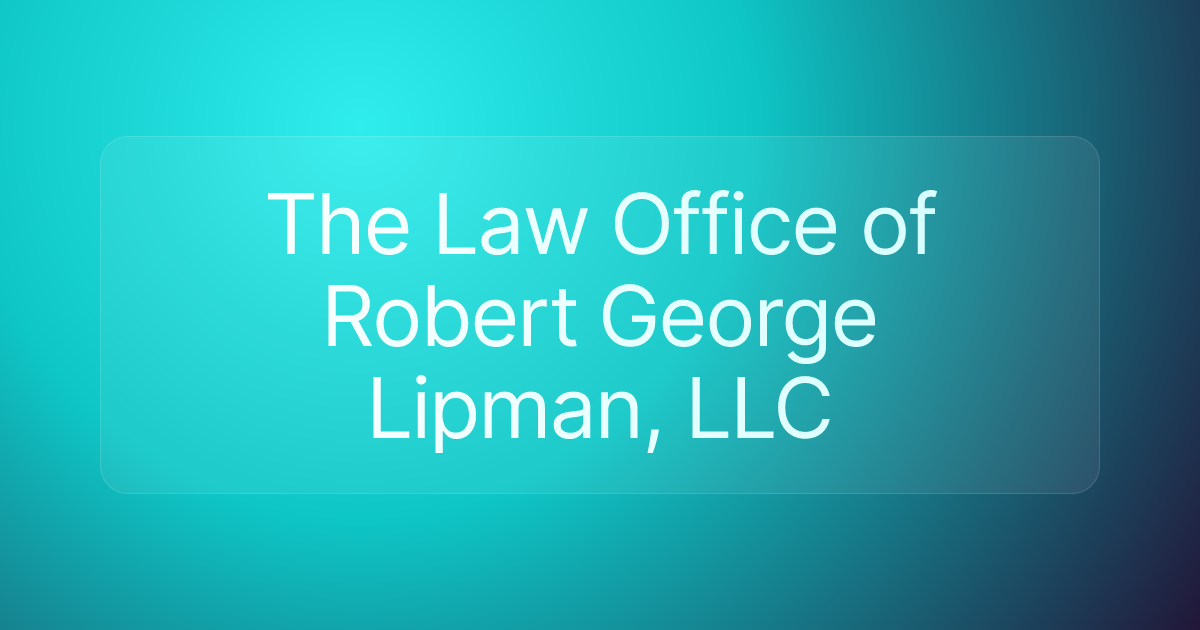 The Law Office of Robert George Lipman, LLC