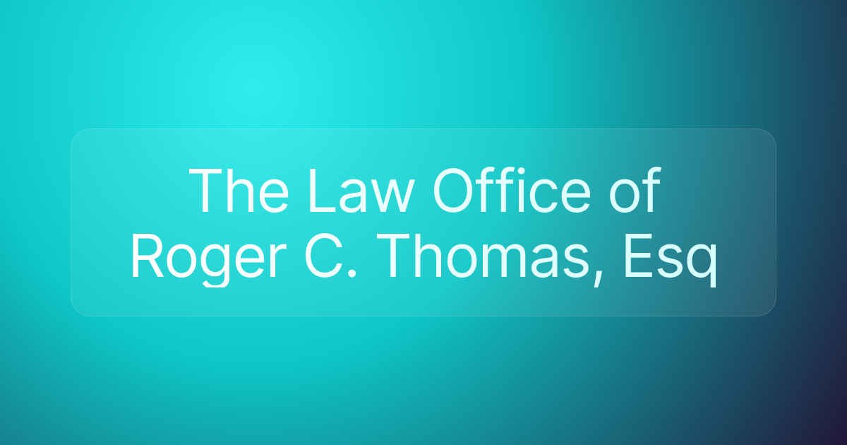 The Law Office of Roger C. Thomas, Esq