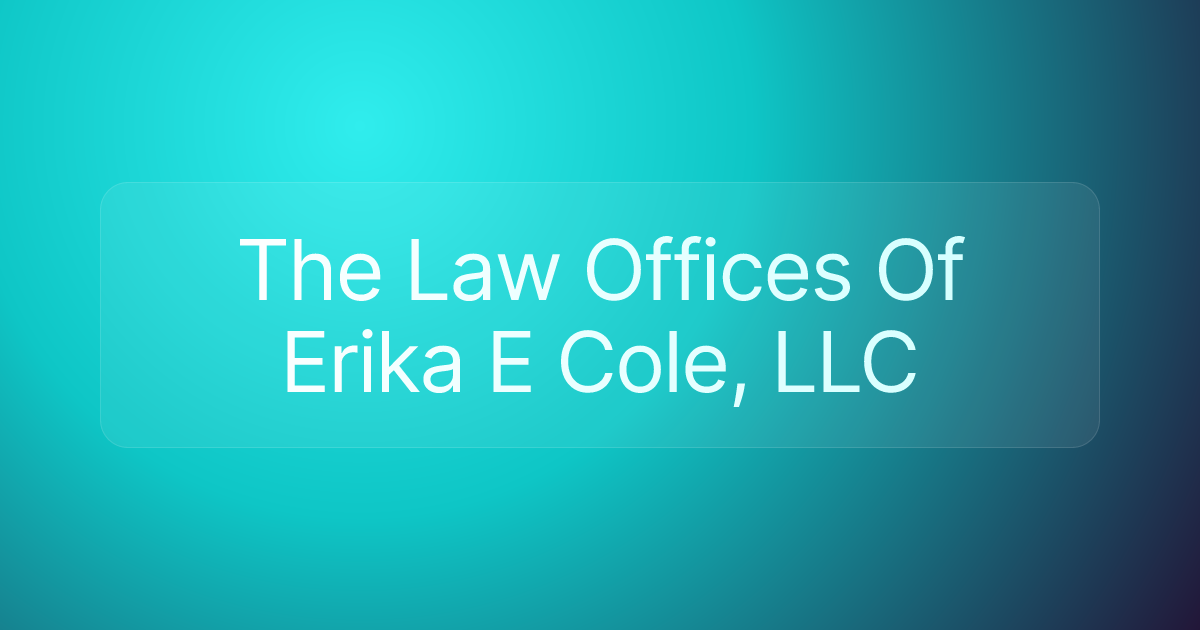 The Law Offices Of Erika E Cole, LLC