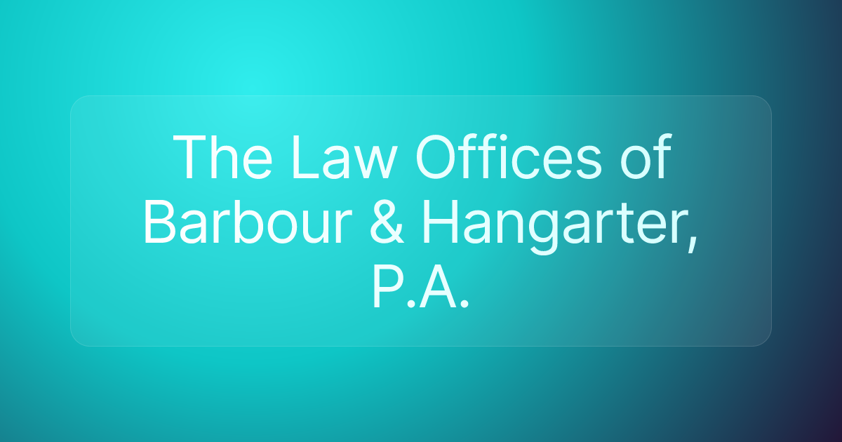 The Law Offices of Barbour & Hangarter, P.A.