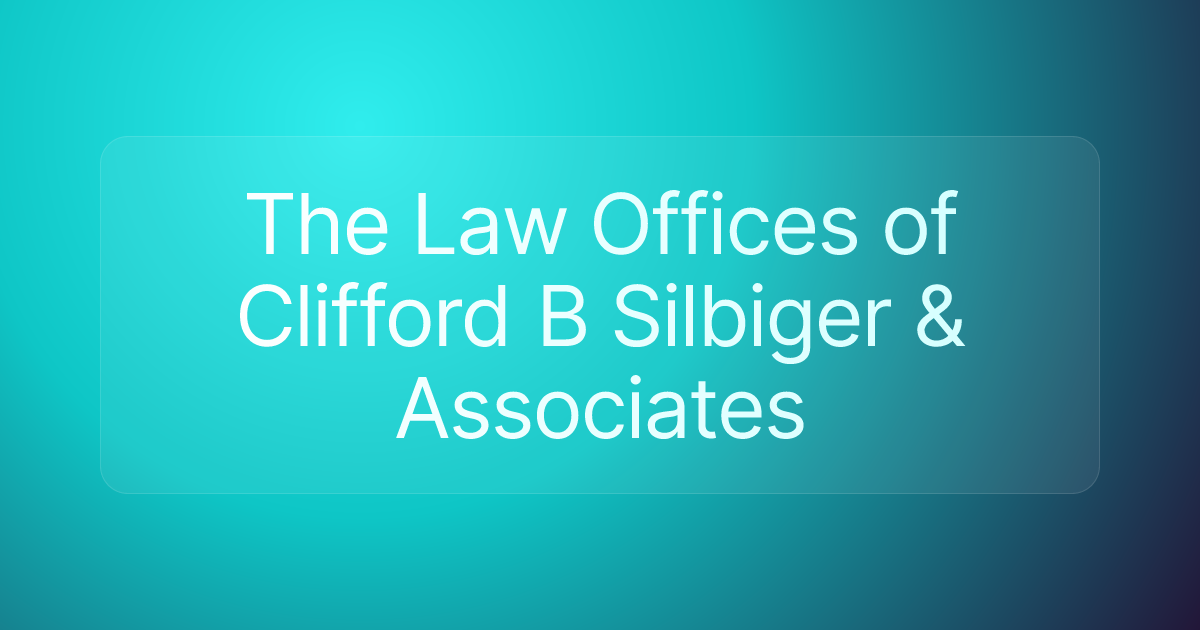 The Law Offices of Clifford B Silbiger & Associates