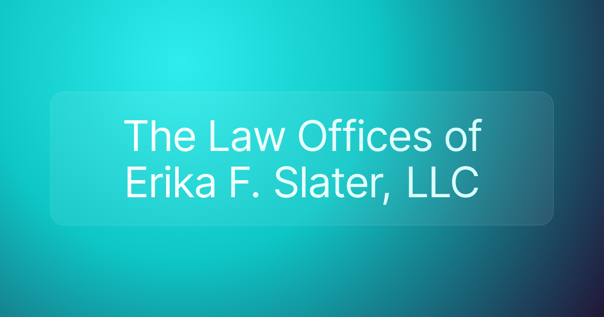 The Law Offices of Erika F. Slater, LLC