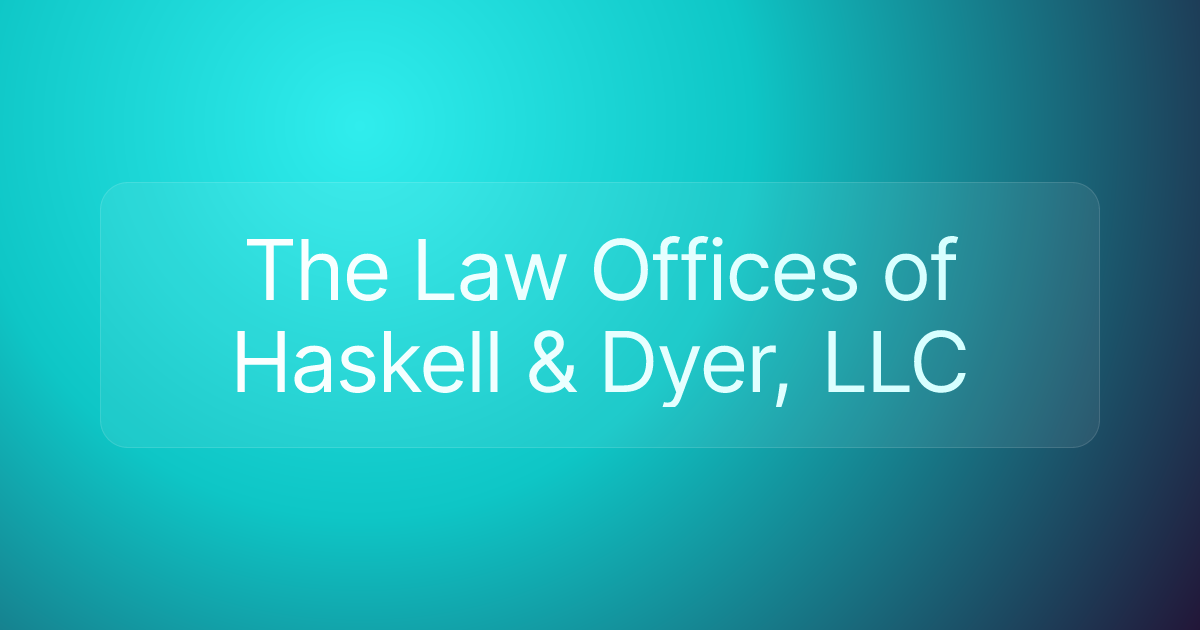 The Law Offices of Haskell & Dyer, LLC