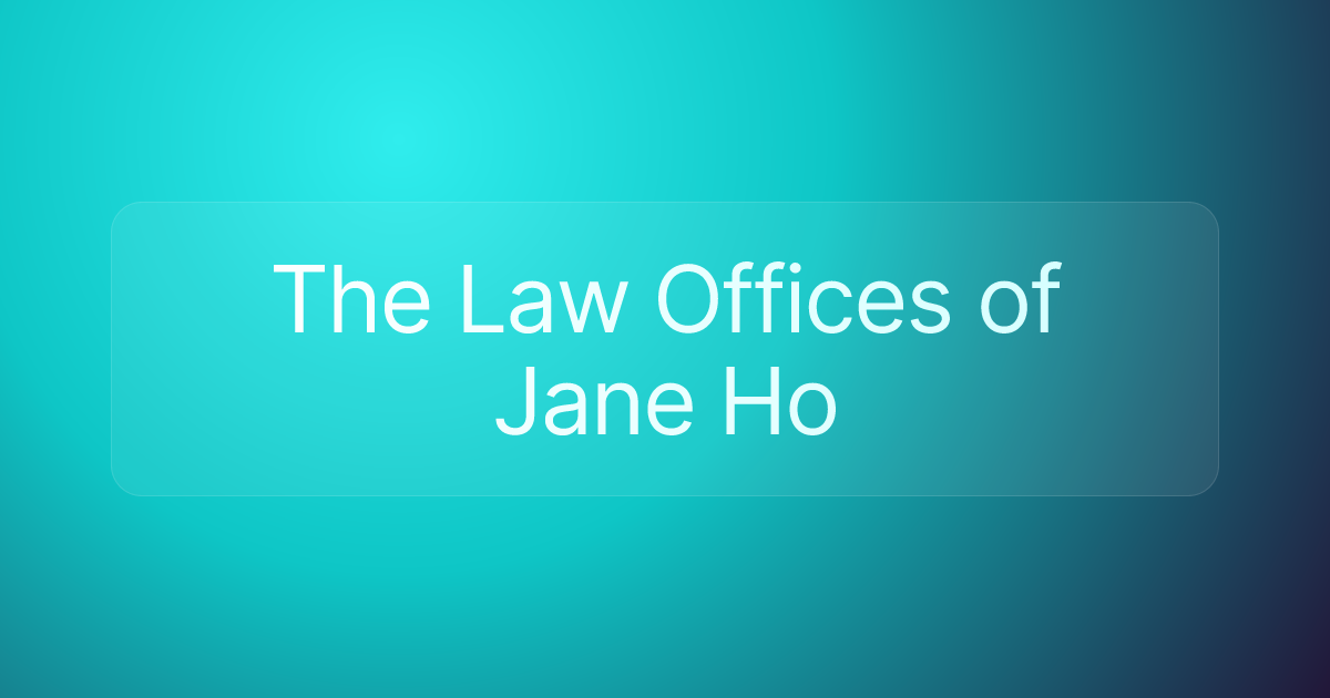 The Law Offices of Jane Ho