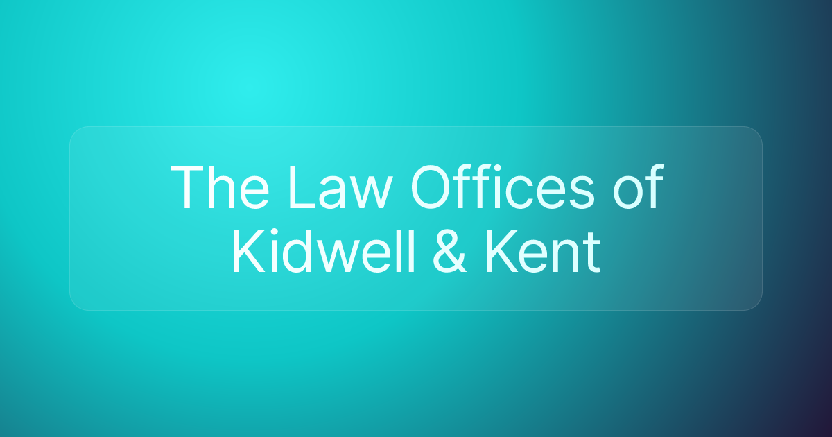 The Law Offices of Kidwell & Kent